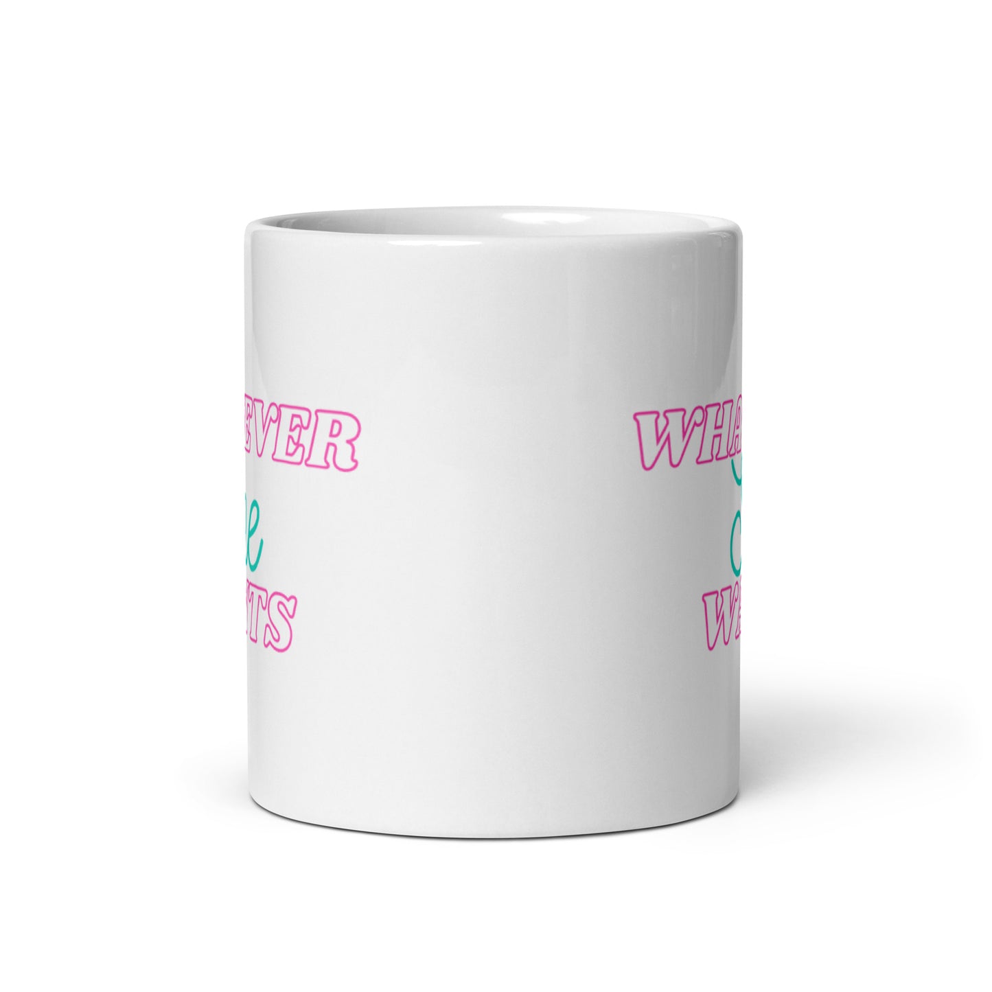 Whatever She Wants Mug